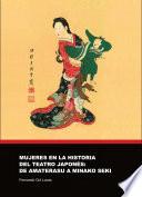 libro Mujeres En La Historia Del Teatro Japones: De Amaterasu A Minako Seki